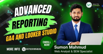 Advance Reporting GA4 and Looker Studio